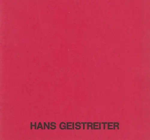 Buch: Hans Geistreiter, Gemälde und Aquarelle zum 75. Geburtstag, 1985