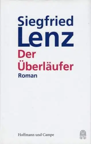 Buch: Der Überläufer, Lenz, Siegfried. 2016, Hoffmann und Campe Verlag, Roman