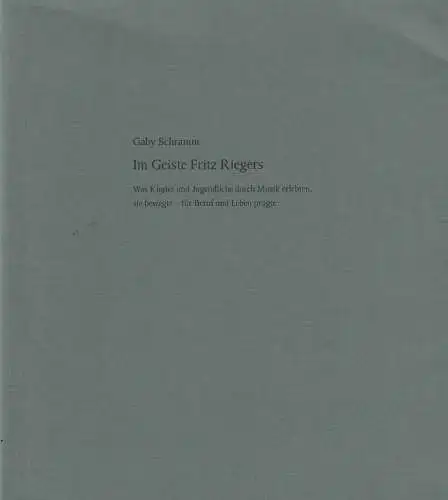 Buch: Im Geiste Fritz Riegers, Schramm, Gaby, 2004, Rieger, gebraucht, sehr gut