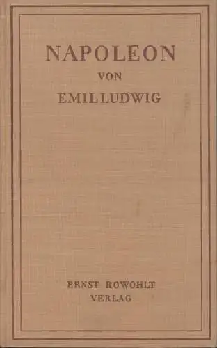 Buch: Napoleon, Ludwig, Emil. 1930, Ernst Rowohlt Verlag, gebraucht, gut