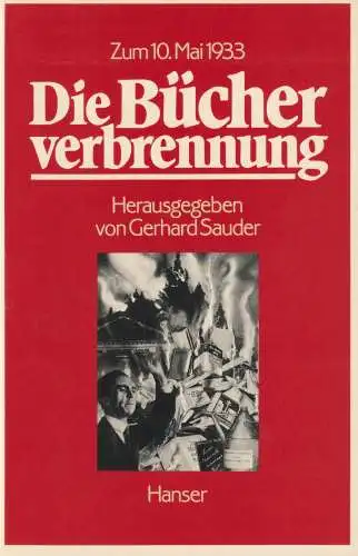 Buch: Die Bücherverbrennung, Sauder, Gerhard, 1983, Hanser, Zum 10. Mai 1933