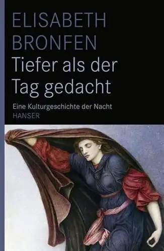 Buch: Tiefer als der Tag gedacht, Bronfen, Elisabeth, 2008, Carl Hanser Verlag