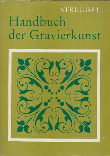 Buch: Handbuch der Gravierkunst, Streubel, Curt. 1985, Fachbuchverlag