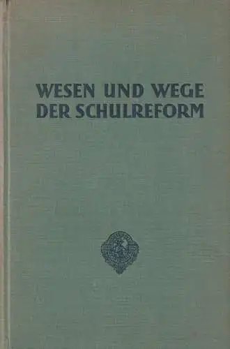 Buch: Wesen und Wege der Schulreform, Grimme, Adolf, 1930, gebraucht, gut