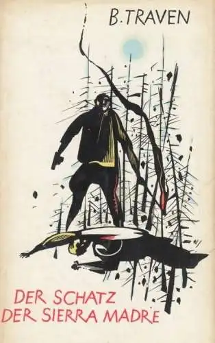Buch: Der Schatz der Sierra Madre, Traven, B. 1969, Verlag Volk und Welt, Roman