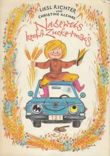 Buch: Naseweis kocht Zuckermais, Richter, Liesl. 1987, Verlag Junge Welt