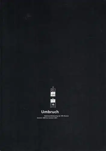 Ausstellungskatlog: Umbruch, Diplomandenkatalog der HfK Bremen 2000-2001
