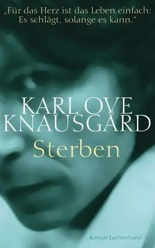 Buch: Sterben, Knausgard, Karl Ove, 2011, Luchterhand, Roman, gebraucht sehr gut