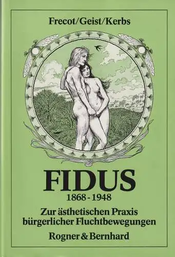 Buch: Fidus, 1868-1948, Frecot, Janos, Rogner & Bernhard, gebraucht, sehr gut