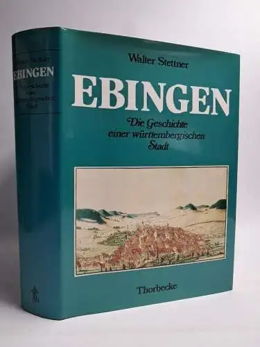 Buch: Ebingen - Die Geschichte einer württembergischen Stadt, W. Stettner, 1986