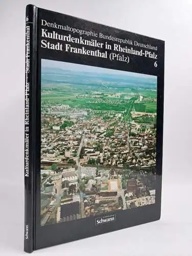 Buch: Stadt Frankenthal (Pfalz), Denkmaltopographie Bundesrepublik Deutschland