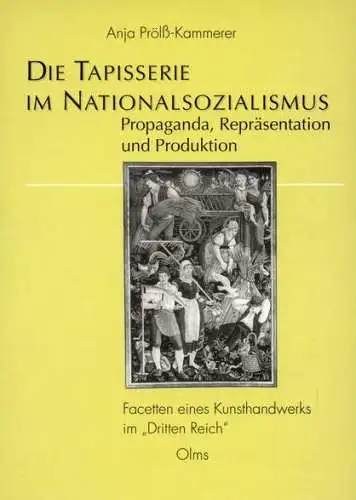Buch: Die Tapisserie im Nationalsozialismus, Prölß-Kammerer, Anja, 2000