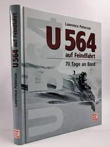 Buch: U 564 auf Feindfahrt, 70 Tage an Bord, Lawrence Paterson, 2005, Motorbuch