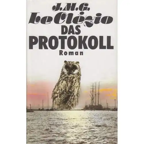 Buch: Das Protokoll, Le Clezio, J. M. G. 1987, Verlag Volk und Welt, Roman