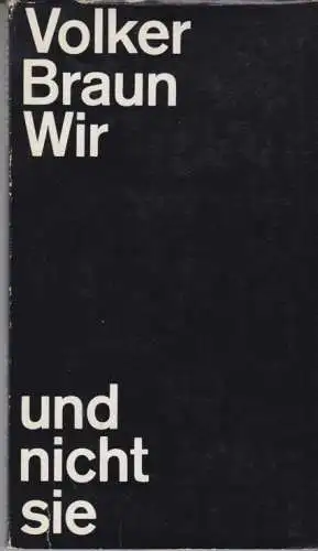 Buch: Wir und nicht sie, Braun, Volker. 1976, Mitteldeutscher Verlag, Gedichte