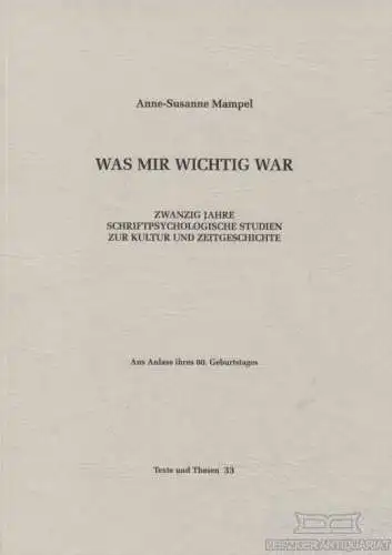Buch: Was mir wichtig war, Mampel, Anne-Susanne. Texte und Thesen, 2003