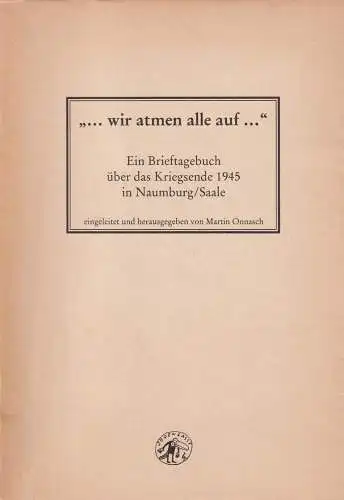 Buch: ...wir atmen alle auf..., Onnasch, Martin, 1995, Jüdengasse 4, gut