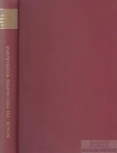 Buch: Die Philosophie Westeuropas, Noack, Hermann. 1976, gebraucht, gut