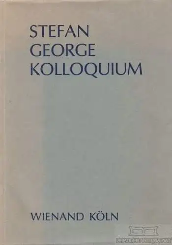 Buch: Stefan George Kolloquium, Heftrich, Eckhard / Klussmann, Paul Gerhard