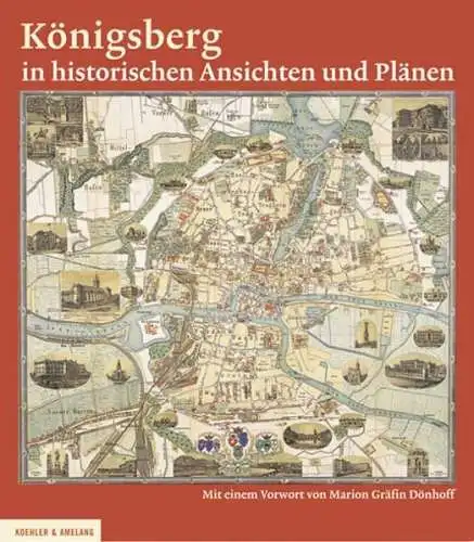 Buch: Königsberg in historischen Ansichten und Plänen, 2007, Koehler & Amelang