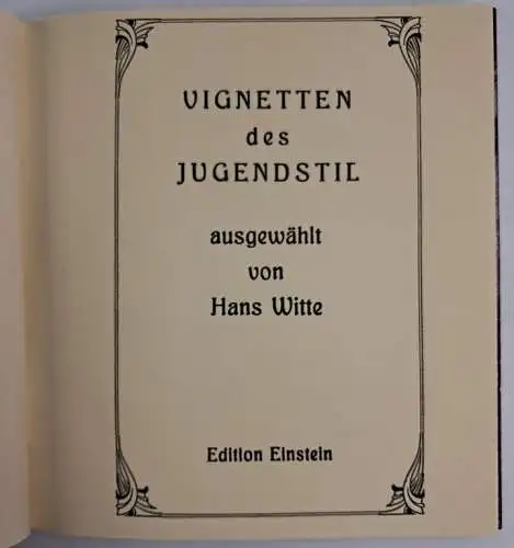 Buch: Vignetten des Jugendstil, Hans Witte, 1994, Edition Einstein, signiert!