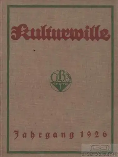 Kulturwille. 3. Jahrgang 1926, Hartig, Valtin. Kulturwille, 1926, gebraucht, gut