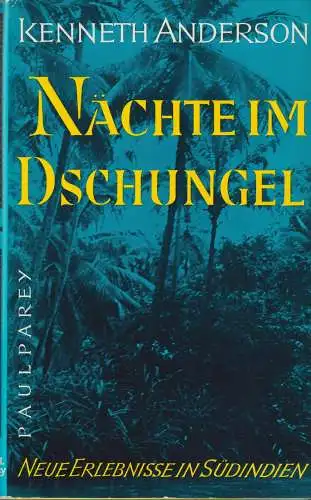 Buch: Nächte im Dschungel, Anderson, Kenneth, 1962, Neue Erlebnisse in Südindien