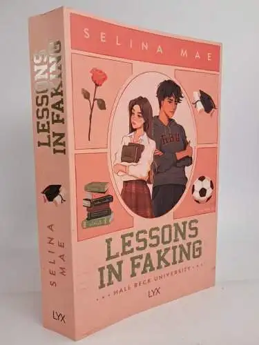 Buch: Lessons in Faking, Hall Beck University Band 1, Selina Mae, 2024, Lyx