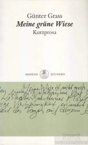 Buch: Mein grüne Wiese, Grass, Günter. 1989, Manesse Verlag, Kurzprosa