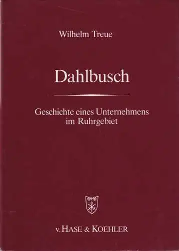 Buch: Dahlbusch, Treue, Wilhelm, 1988, Hase & Koehler, gebraucht, sehr gut