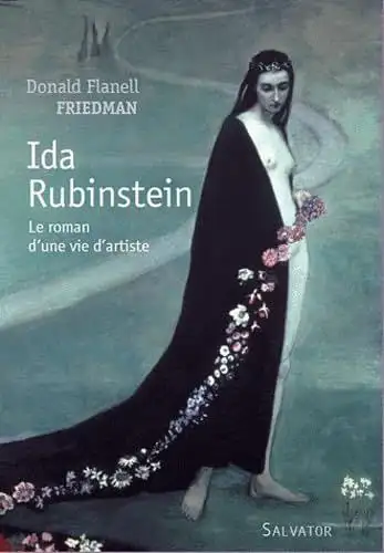 Buch: Ida Rubinstein, Roman d'une vie d'artiste, Friedman, Donald Flanell, 2011