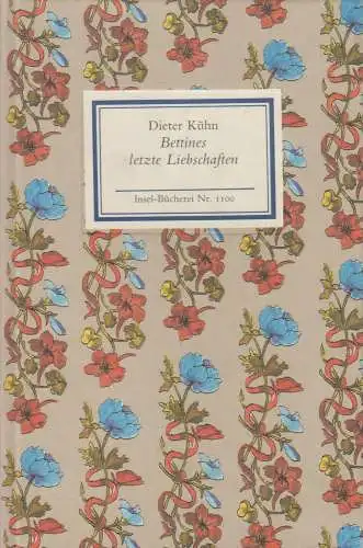 Insel-Bücherei 1100: Bettines letzte Liebschaften, Kühn, Dieter, 1992, Insel