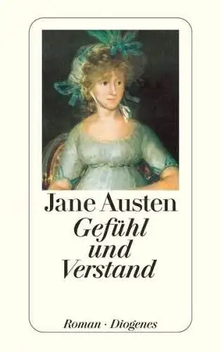 Buch: Gefühl und Verstand, Austen, Jane, 2007, Diogenes Verlag, gebraucht: gut