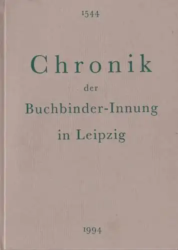 Buch: Chronik der Buchbinder-Innung in Leipzig, Frenkel, Wolfgang, 1994, gut