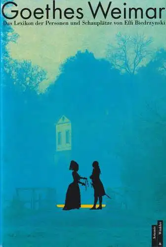 Buch: Goethes Weimar, Biedrzynski, Effi. 1994, Artemis & Winkler Verlag