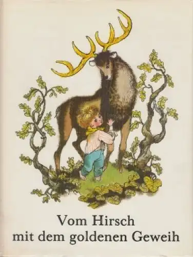 Buch: Vom Hirsch mit dem goldenen Geweih, Doskocilova, Hana. 1979, Artia Verlag