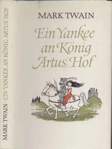 Buch: Ein Yankee an König Artus' Hof, Twain, Mark. 1965, Aufbau Verlag