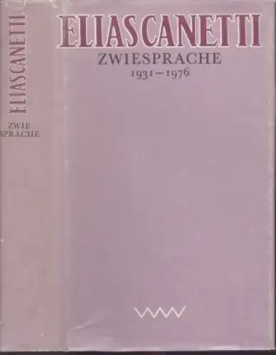Buch: Zwiesprache, Canetti, Elias. 1980, Verlag Volk und Welt, 1931-1976