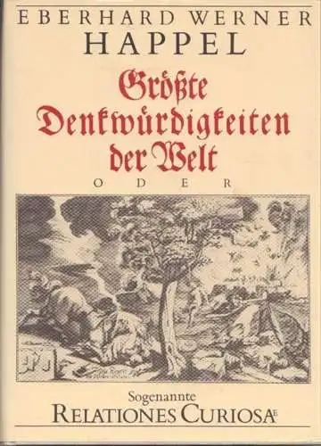 Buch: Größte Denkwürdigkeiten der Welt... Happel, E. W., 1990, Rütten / Loening