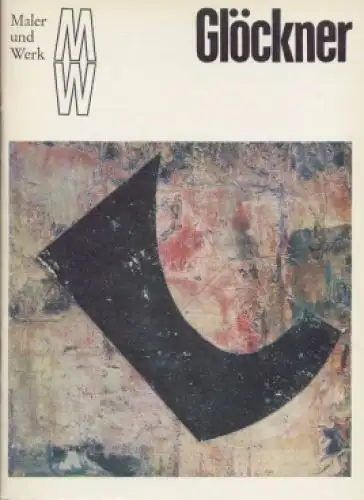 Buch: Hermann Glöckner, Schmidt, Werner. Maler und Werk, 1982, Verlag der Kunst