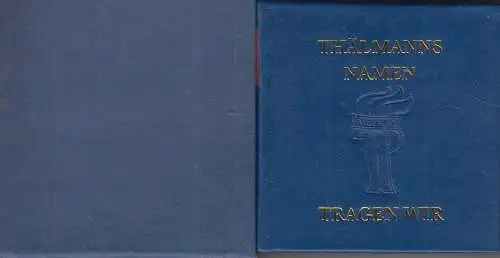 Buch: Thälmanns Namen tragen wir, Remke, Heino, 1988, Verlag Junge Welt