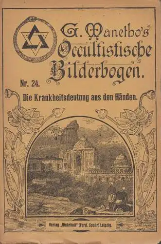 Heft: G. Manetho's Okkultistische Bilderbogen No. 24 - Die Krankheitsdeutung ...