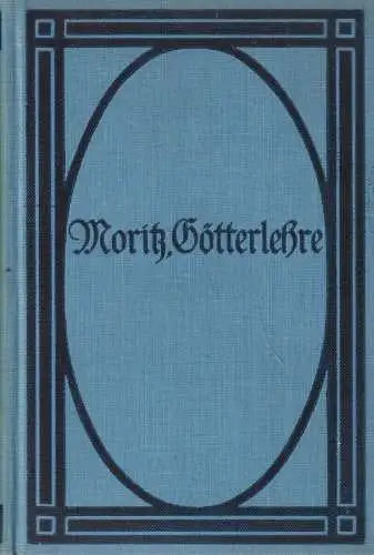 Buch: Götterlehre der Griechen und Römer, Karl Philipp Moritz, Reclam Verlag