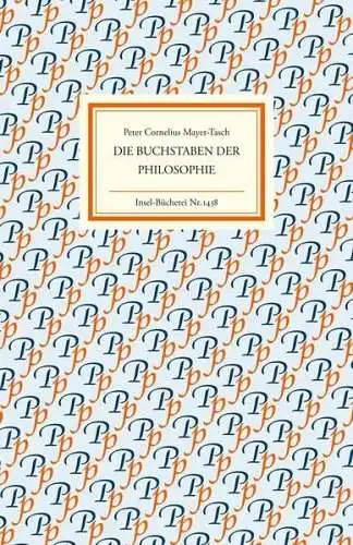 Insel-Bücherei 1438: Die Buchstaben der Philosophie, Mayer-Tasch, 2017, Insel