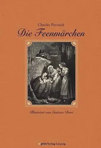 Buch: Die Feenmärchen, Perrault/Hartmann, 2012, Reprint-Verlag, sehr gut