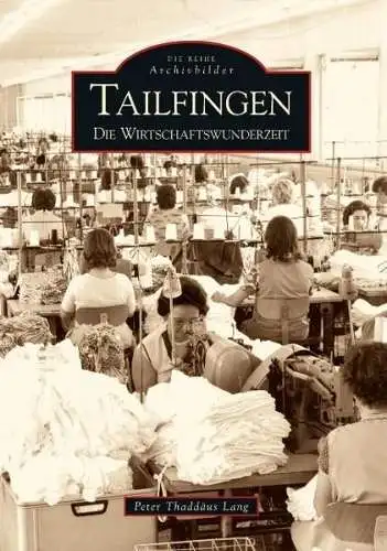 Buch: Tailfingen, Lang, Peter Thaddäus, 2009, Sutton, Die Wirtschaftswunderzeit