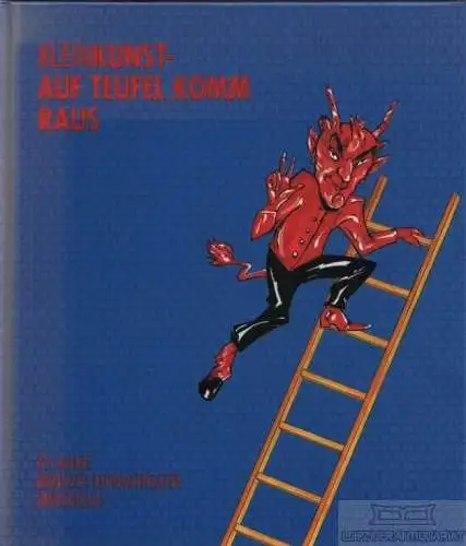 Buch: Kleinkunst - auf Teufel komm raus, Fritz-Schillo, Renate / u.a. 1990