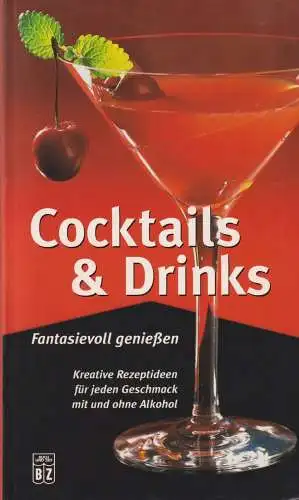 Buch: Cocktails & Drinks, Buch und Zeit Verlag, sehr gut