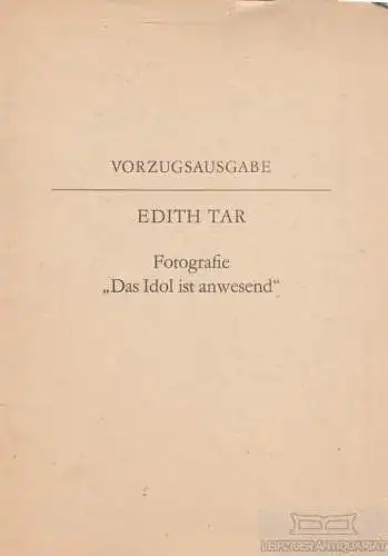 Buch: Fotografie. Das Idol ist anwesend, Tar, Edith. Fliesenwerke Galerie, 1984
