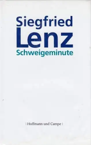 Buch: Schweigeminute, Lenz, Siegfried. 2008, Hoffmann und Campe Verlag, Novelle